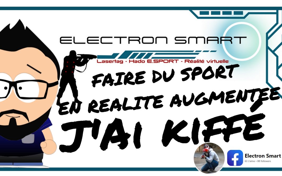 Electron Smart : J&rsquo;ai fait du Sport en Réalité Augmentée